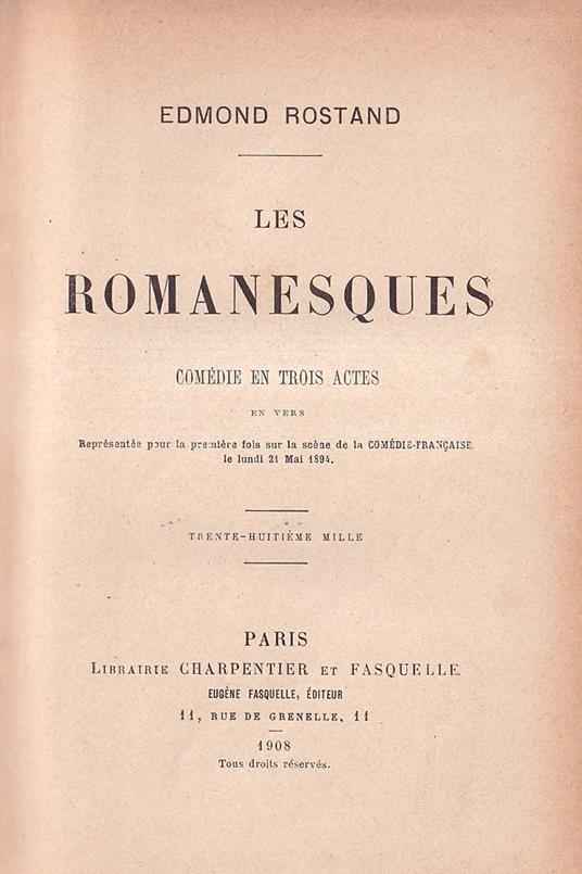 Les Romanesques. Comédie en trois actes en Vers - Edmond Rostand - copertina