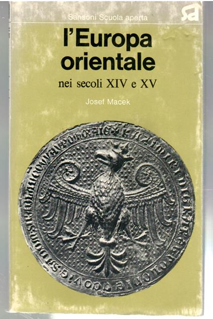 L' Europa Orientale Nei Secoli XIV e XV - Josef Macek - copertina