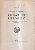 Le parler de l'Amdo. Étude d'un dialecte archaïque du Tibet