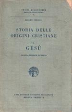 Storia delle origini cristiane. Vol. I: Gesù