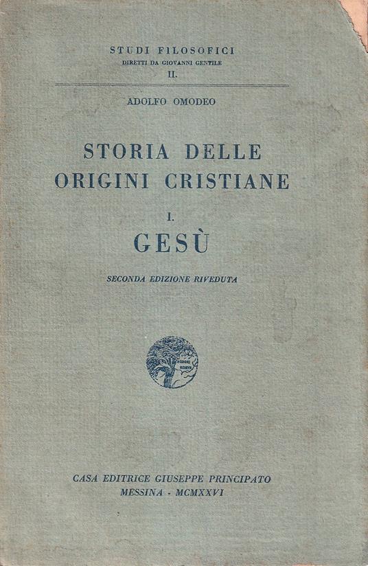 Storia delle origini cristiane. Vol. I: Gesù - Adolfo Omodeo - copertina