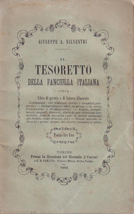 Il tesoretto della fanciulla italiana. Libro di premio e di lettura illustrato per le Scuole elementari e le famiglie - Giuseppe Silvestri - copertina