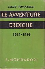Le avventure eroiche 1915-1936