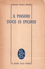 Il pensiero stoico ed epicureo. Antologia di testi