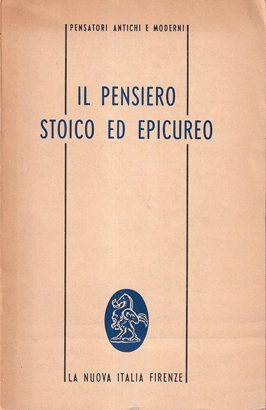 Il pensiero stoico ed epicureo. Antologia di testi - copertina