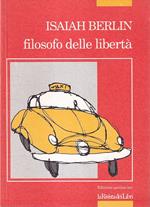 Isaiah Berlin, filosofo delle libertà