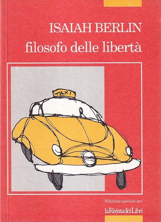 Isaiah Berlin, filosofo delle libertà - copertina