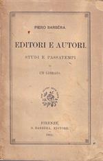 Editori e autori. Studi e passatempi di un libraio