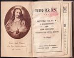 Tutto per Gesù. Metodo di vita e suggerimenti per una giovane eccitata al Divino Amore