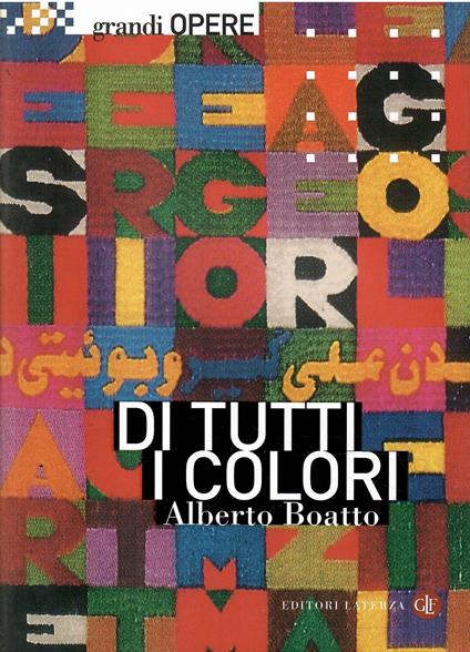 Di Tutti I Colori - Da Matisse A Boetti, Le Scelte Cromatiche Dell'Arte Moderna - Alberto Boatto - copertina