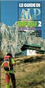 Le Guide Di Alp 2 - Veneto Trentino Alto Adige Friuli