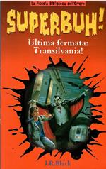 Ultima Fermata: Transilvania!