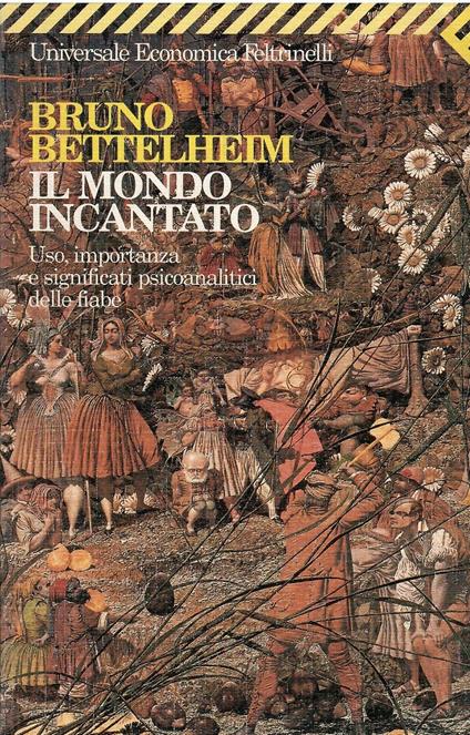 Il Mondo Incantato - Uso, Importanza E Significati Psicoanalitici Delle Fiabe - Bruno Bettelheim - copertina