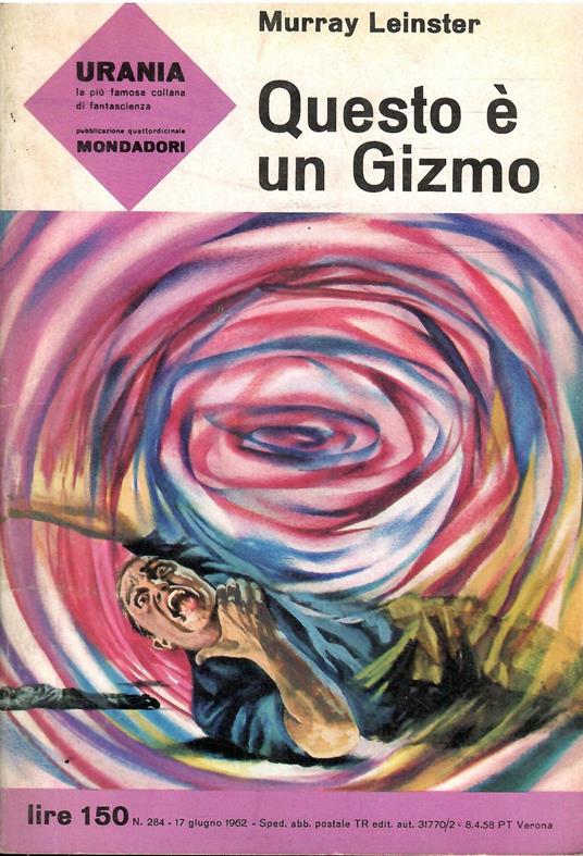 Questo è Un Gizmo Urania 284 - Murray Leinster - copertina