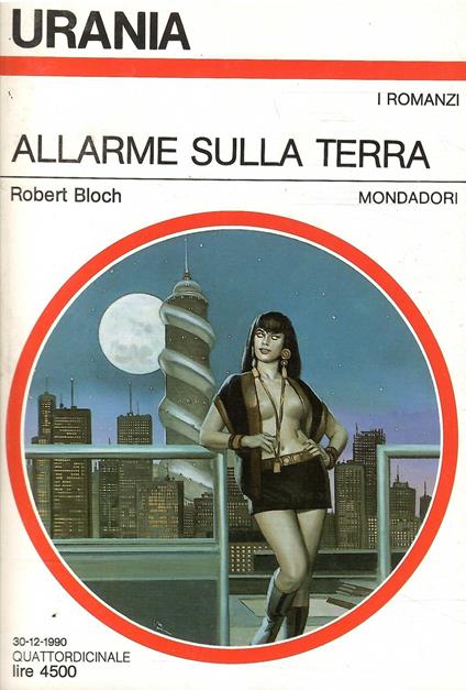 Allarme Sulla Terra - Urania 1143 - Robert Bloch - Libro Usato - Mondadori  - | IBS