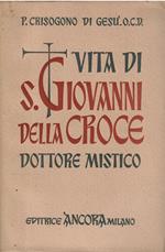 Vita Di S. Giovanni Della Croce Dottore Mistico