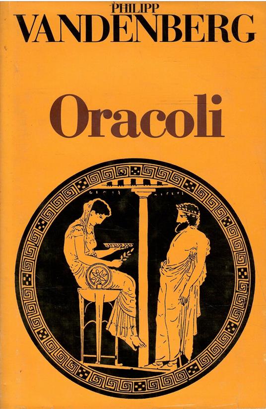 Oracoli - Philipp Vandenberg - Libro Usato - Club Del Libro 