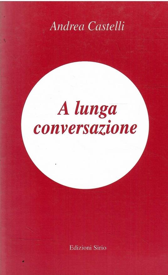 A Lunga Conversazione - Andrea Castelli - copertina