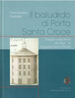 Il Baluardo Di Porta Santa Croce - Viaggio Nella Storia Del Torrione Di Piazza Fiera A Trento