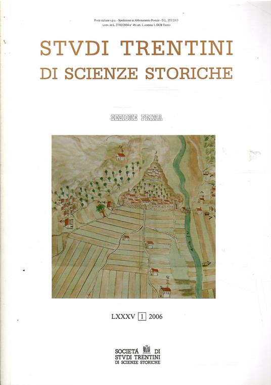 Studi Trentini Di Scienze Storiche - Sezione Prima - Lxxxv/2006 - copertina