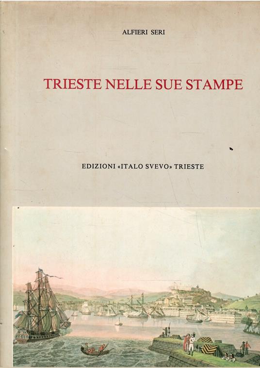 Trieste Nelle Sue Stampe - copertina