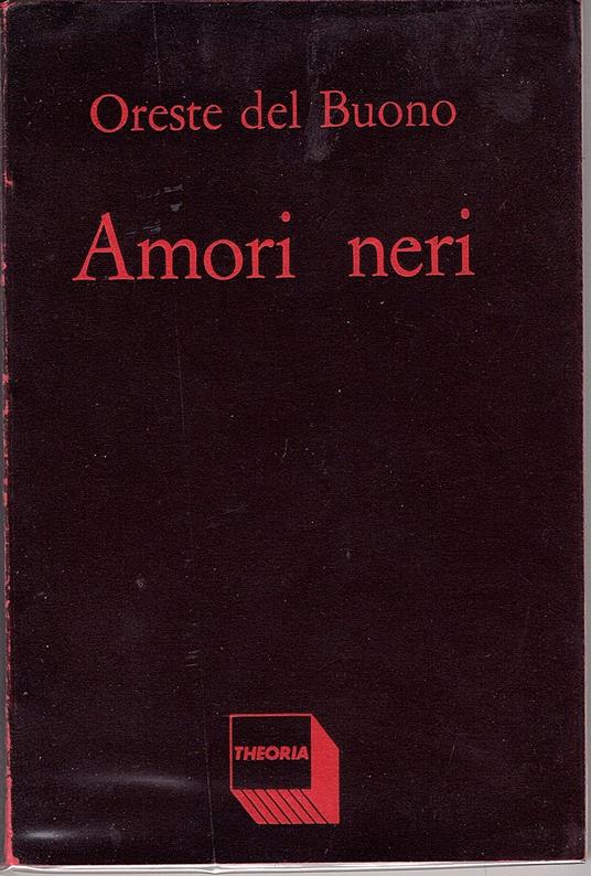 Amori neri - Oreste Del Buono - copertina