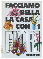 Facciamo Bella La Casa Con I Fiori