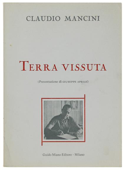 Terra Vissuta. Presentzione Di Giuseppe Aprile - Claudio Mancini - copertina