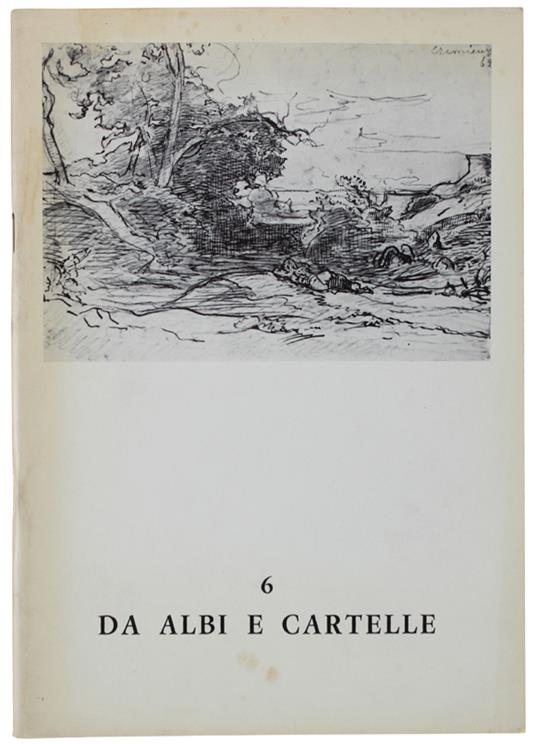 Da Albi E Cartelle N. 6. Espressioni Grafiche Di Artisti Dell'800 Del '900 E Contemporanei - copertina