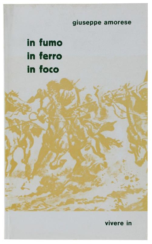 In Fumo In Ferro In Foco. Un Cantico Per La Puglia - Giuseppe Amorese - copertina