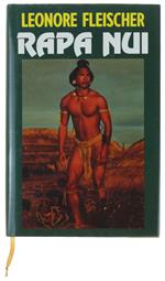 Rapa Nui. Un Romanzo Di Leonore Fleischer, Basato Su Una Storia Di Kevin Reynolds, Sceneggiatura Di Tim Rose Price E Kevin Reynolds