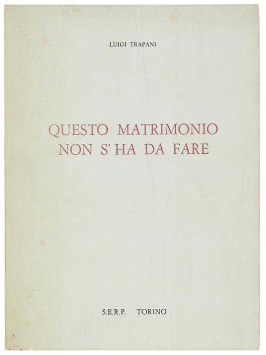 Questo Matrimonio Non S'Ha Da Fare - Luigi Trapani - copertina