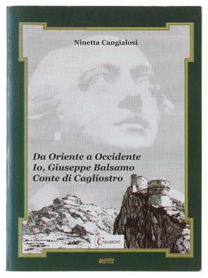 Da Oriente A Occidente Io Giuseppe Balsamo Conte Di Cagliostro - Ninetta Cangialosi - copertina