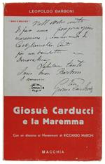 Giosuè Carducci E La Maremma. Con Un Discorso Ai Maremmani Di Riccardo Marchi