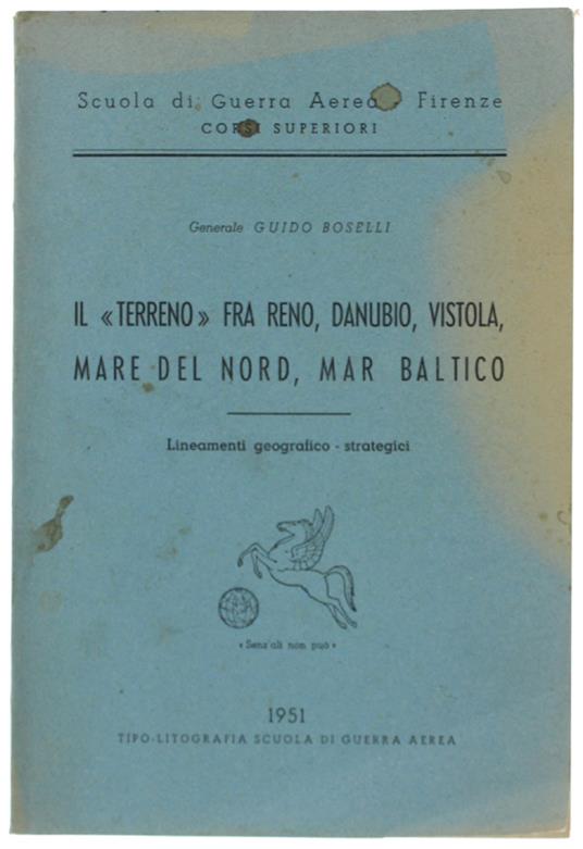 Il "Terreno" Fra Reno, Danubio, Vistola, Mare Del Nord, Mar Baltico. Lineamenti Geografico-Strategici - Guido Bonelli - copertina