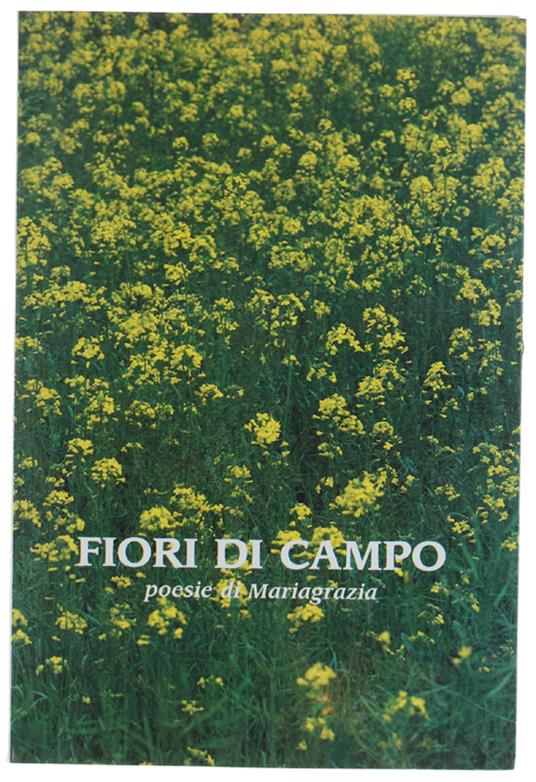 Fiori Di Campo. Poesie Di Mariagrazia - copertina