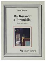 Da Ruzante A Pirandello. Scritti Sul Teatro