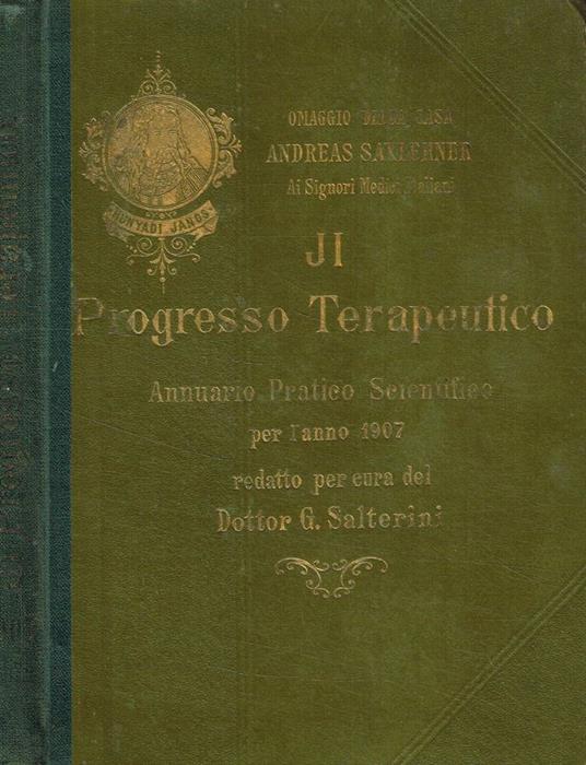 Il progresso terapeutico. Annuario pratico scientifico per l'anno 1907 - copertina