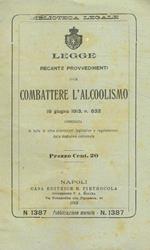 Legge recante provvedimenti per combattere l'alcoolismo 19 giugno 1913, n.632