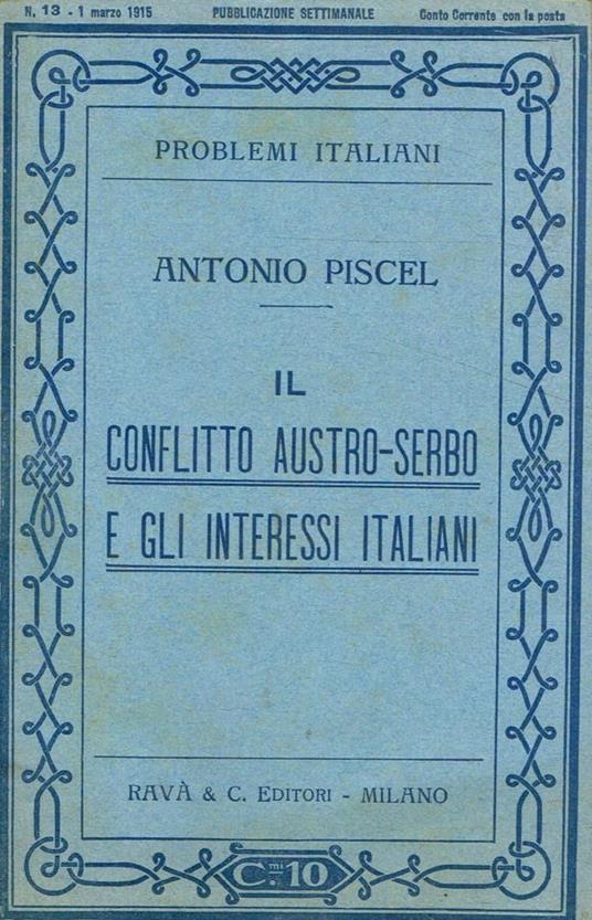 Il conflitto Austro-Serbo e gli interessi Italiani - copertina
