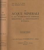 Le acque minerali e gli stabilimenti termali idropinici ed idroterapici d'italia vol.I