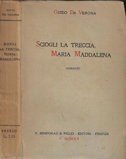 Sciogli la treccia, Maria Maddalena - Guido Da Verona - copertina