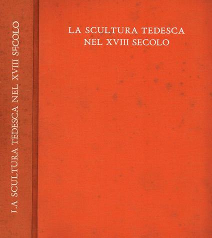 La scultura Tedesca nel secolo XVIII - copertina