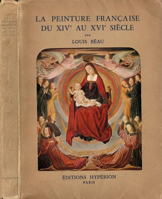 La Peinture Francaise du XIV au XVI Siècle - copertina