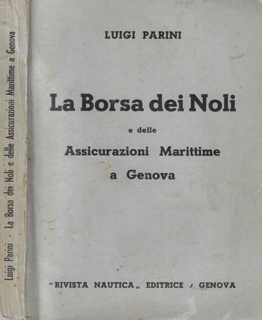 La Borsa dei Noli e delle Assicurazioni Marittime a Genova - Luigi Parigi - copertina