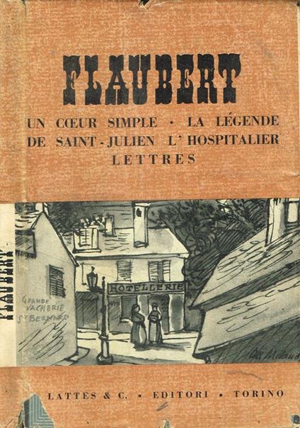 Un coeur simple. La legende de sain Julien l'hospitalier. Lettres - Gustave Flaubert - copertina