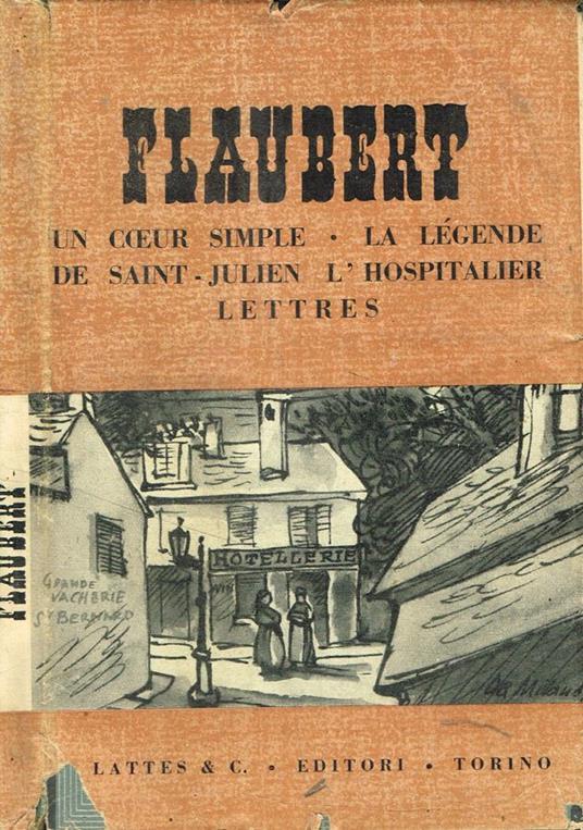 Un coeur simple. La legende de sain Julien l'hospitalier. Lettres - Gustave Flaubert - copertina