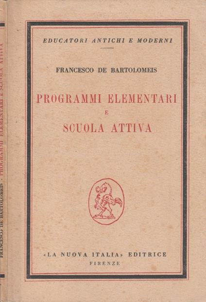 Programmi elementari e scuola attiva - Francesco De Bartolomeis - copertina