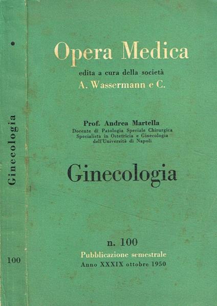 Opera medica n.100. Ginecologia - Andrea Martella - copertina