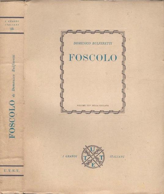 Foscolo - Domenico Bulferetti - copertina